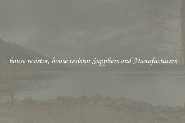 house resistor, house resistor Suppliers and Manufacturers
