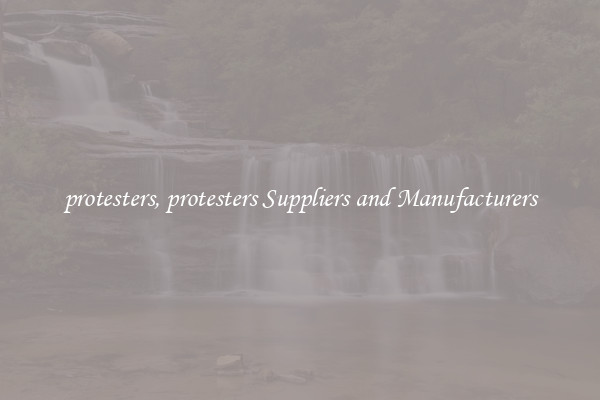 protesters, protesters Suppliers and Manufacturers