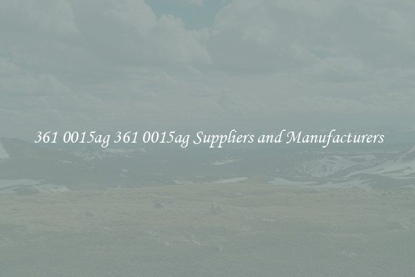 361 0015ag 361 0015ag Suppliers and Manufacturers