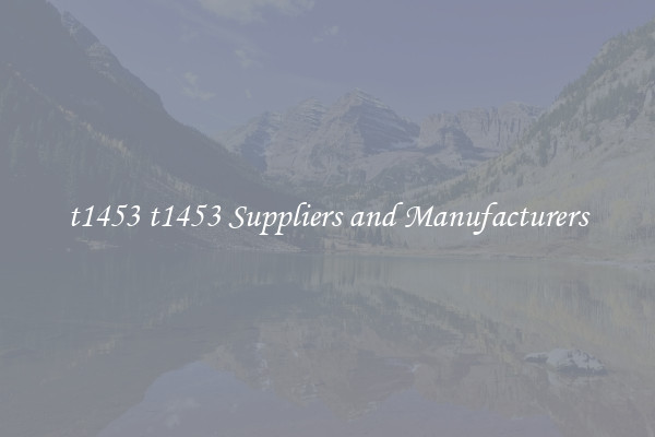 t1453 t1453 Suppliers and Manufacturers