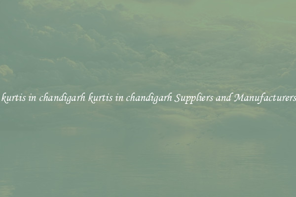 kurtis in chandigarh kurtis in chandigarh Suppliers and Manufacturers